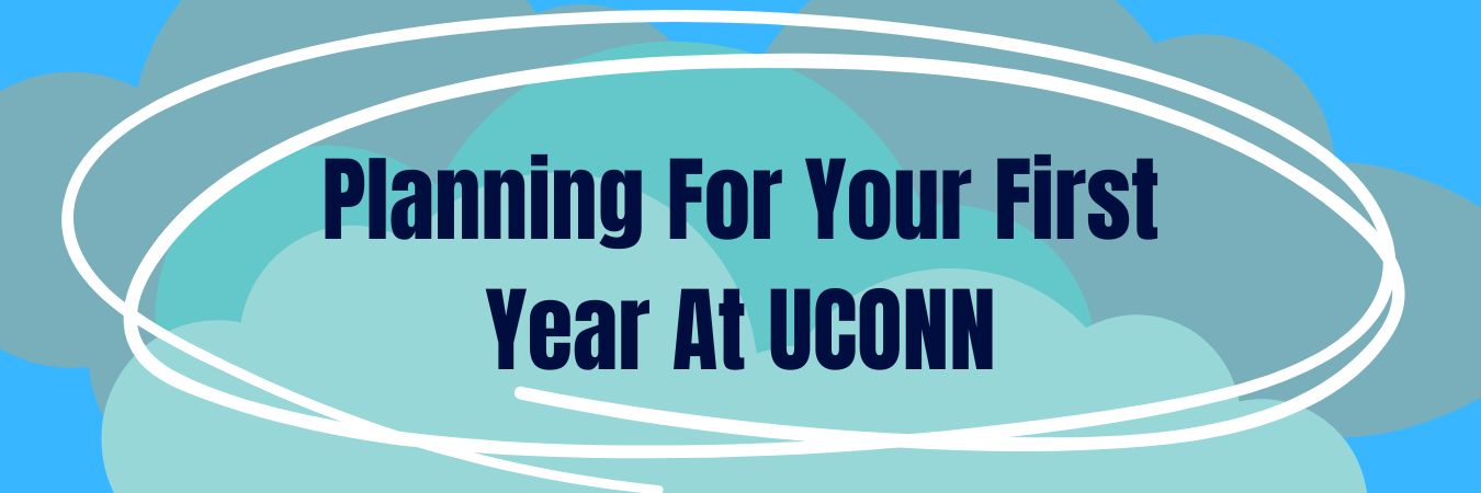 Planning for your first year at UConn