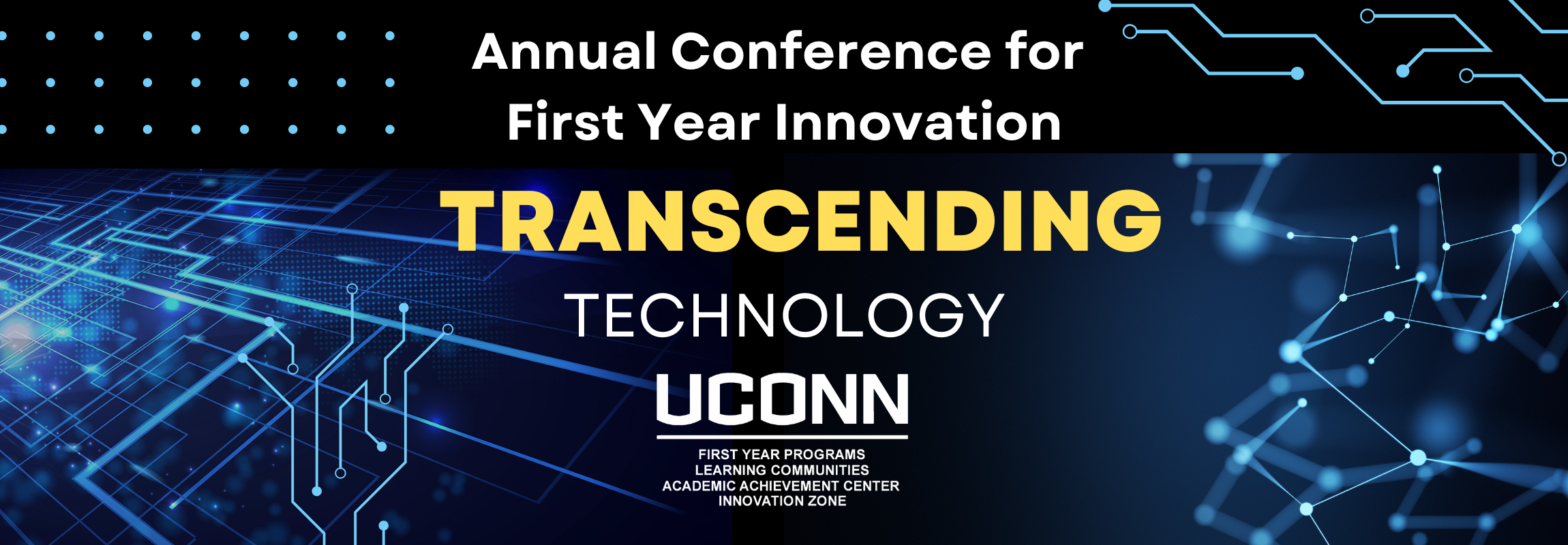 Annual Conference for First Year Innovation: Transcending Technology