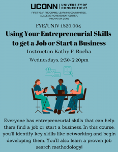 UNIV 1820.004 Using Your Entrepreneurial Skills to get a Job or Start a Business